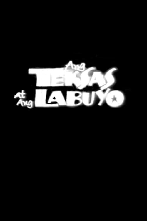 Poster for Ang Teksas at ang Labuyo