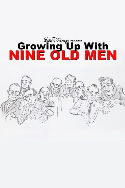 Poster for Growing Up with Nine Old Men