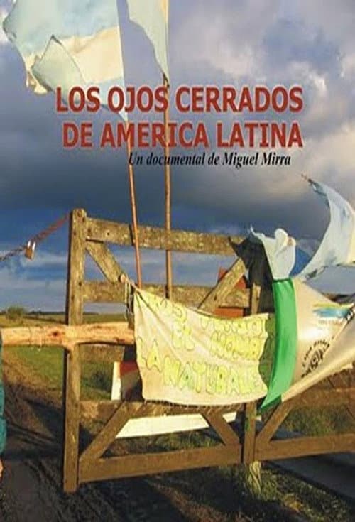 Постер до фільму «The closed eyes of Latin America»