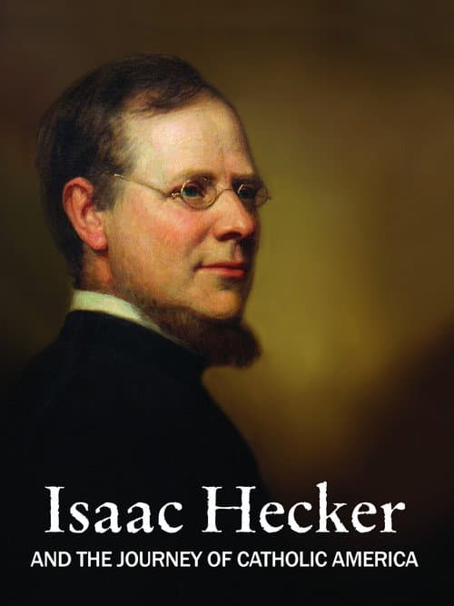 Poster for Isaac Hecker and the Journey of Catholic America