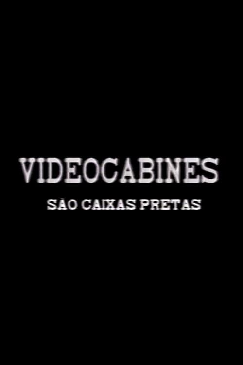Poster for Videocabines São Caixas Pretas