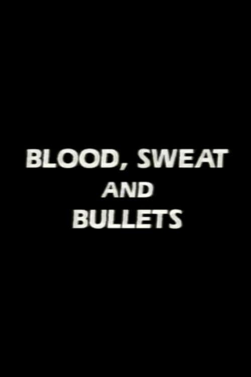 Poster for Blood, Sweat and Bullets
