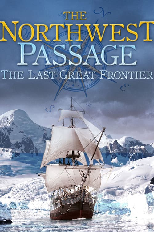 Poster for The Northwest Passage: The Last Great Frontier
