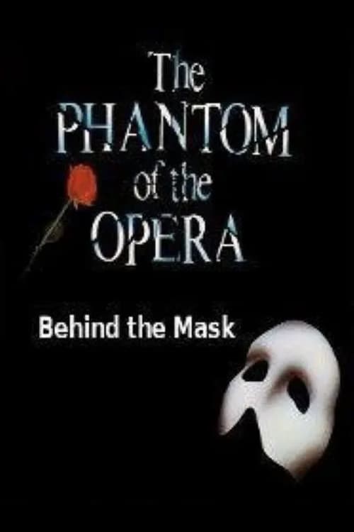 Poster for Behind The Mask: The Phantom Of The Opera