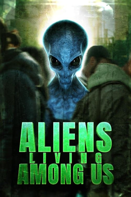 Poster for Aliens Living Among Us