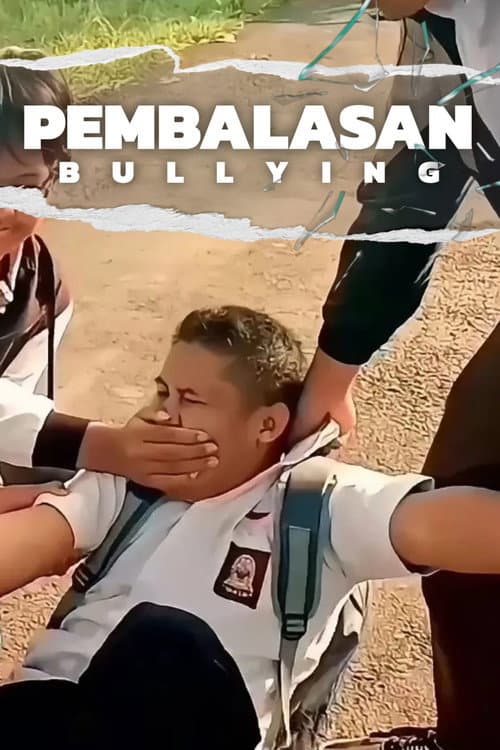 Poster for Pembalasan: Bullying