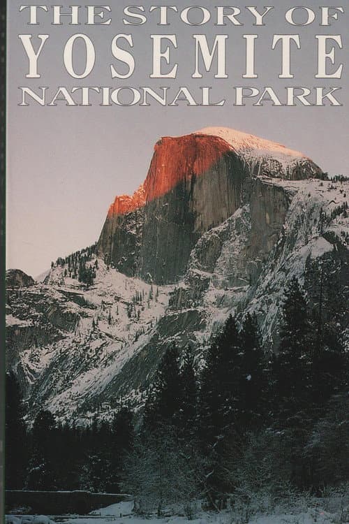 Постер до фільму «The Story of Yosemite National Park»