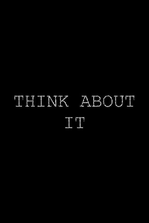 Poster for Think About It