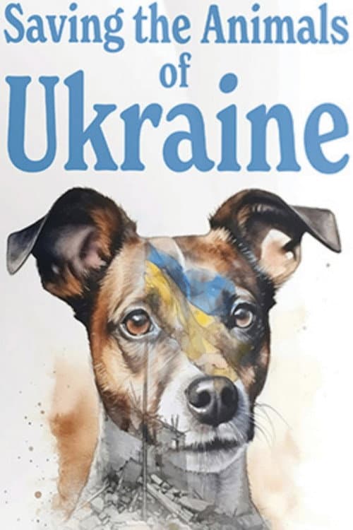 Poster for Saving the Animals of Ukraine