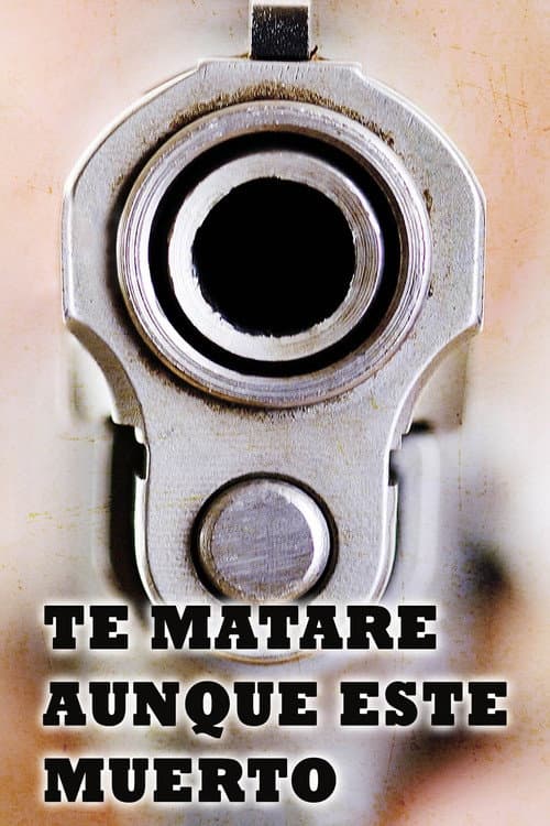 Poster for I'll Kill You Even If I'm Dead