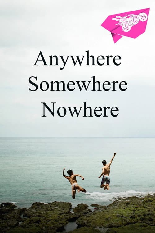 Poster for Anywhere Somewhere Nowhere