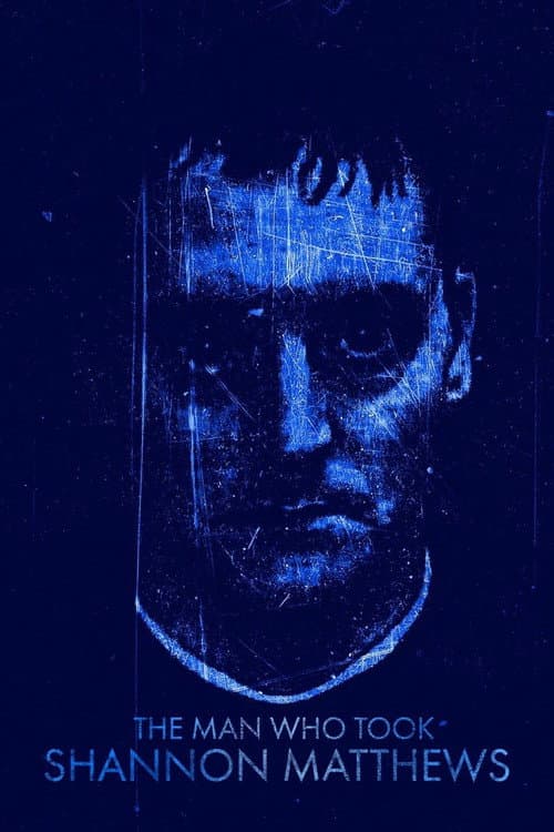 Poster for The Man Who Took Shannon Matthews