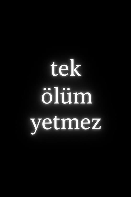 Poster for Tek Ölüm Yetmez