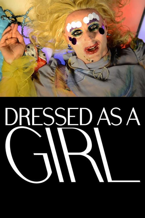 Poster for Dressed as a Girl