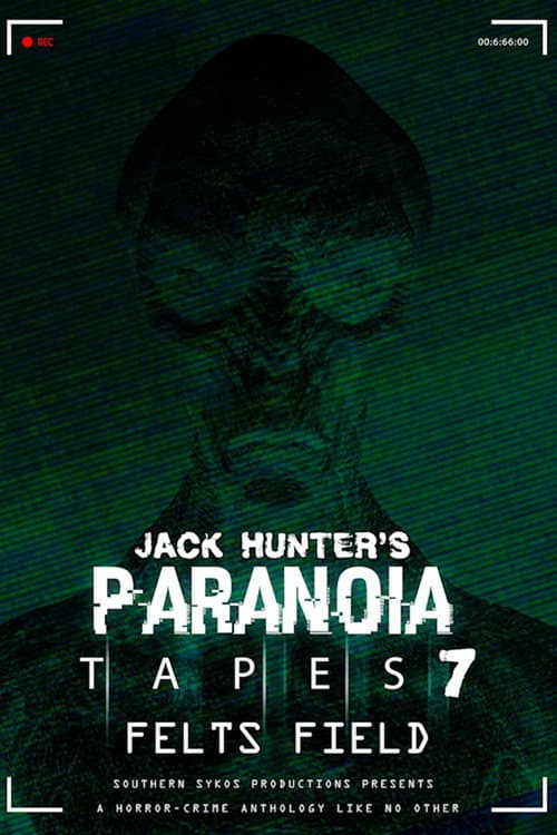 Poster for Paranoia Tapes 7: Felts Field