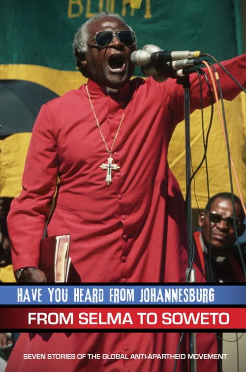 Poster for Have You Heard from Johannesburg: From Selma to Soweto