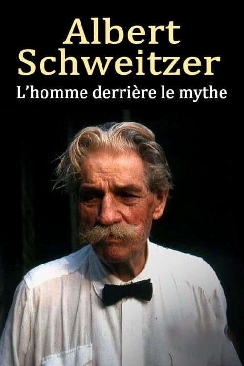 Poster for Albert Schweitzer - The Man Behind the Myth