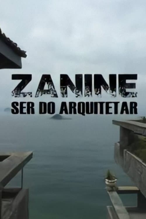 Poster for Zanine, Ser do Arquitetar