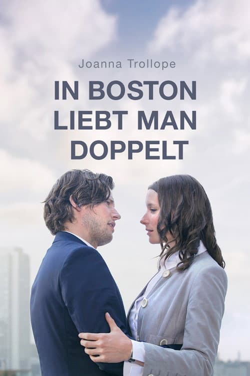 Poster for Joanna Trollope: In Boston liebt man doppelt