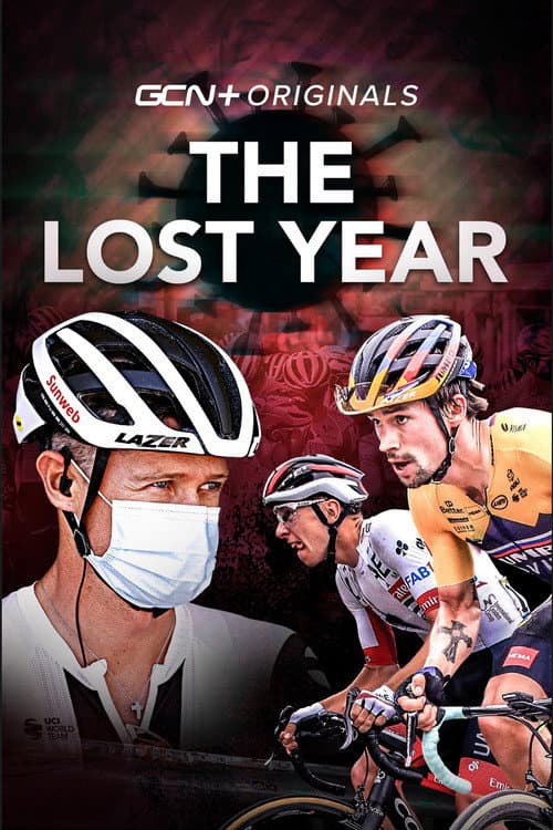 Poster for The Lost Year: How Pro Cycling Saved The 2020 Season