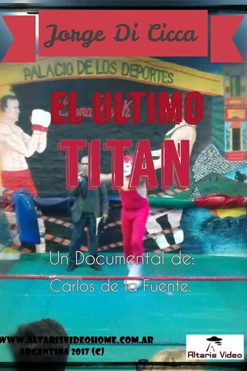 Poster for El último titán. Jorge Di Cicca