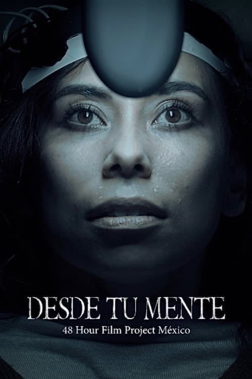 Poster for Desde Tu Mente