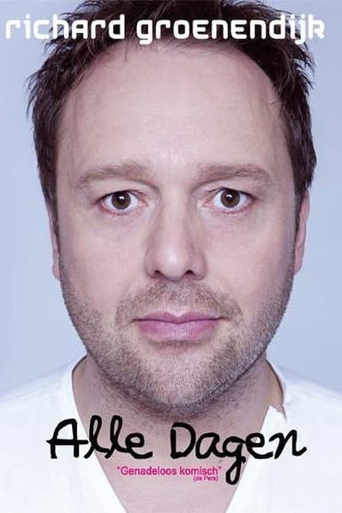 Poster for Richard Groenendijk: Alle dagen