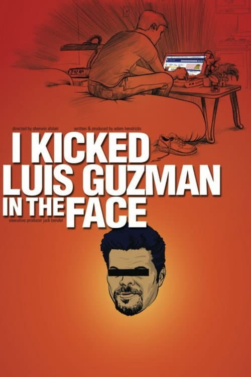 Poster for I Kicked Luis Guzman in the Face