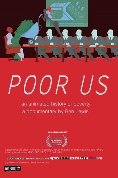 Poster for Poor Us: An Animated History of Poverty