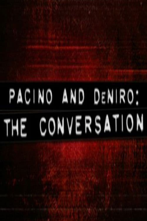 Poster for Pacino and De Niro: The Conversation