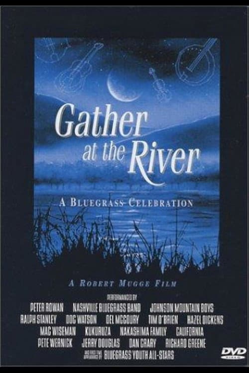 Poster for Gather at the River: A Bluegrass Celebration