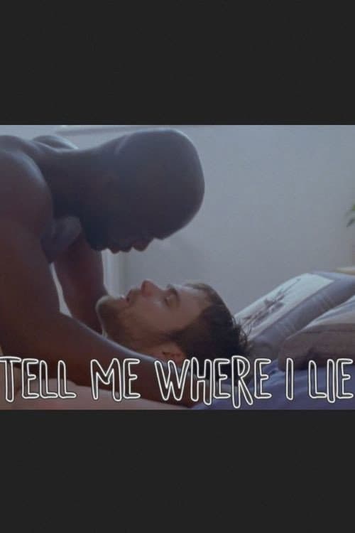 Poster for Tell Me Where I Lie