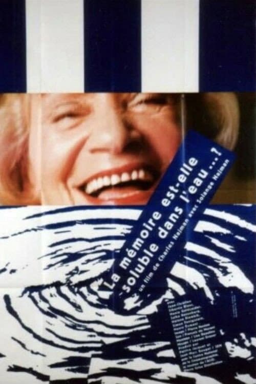Poster for La mémoire est-elle soluble dans l'eau?