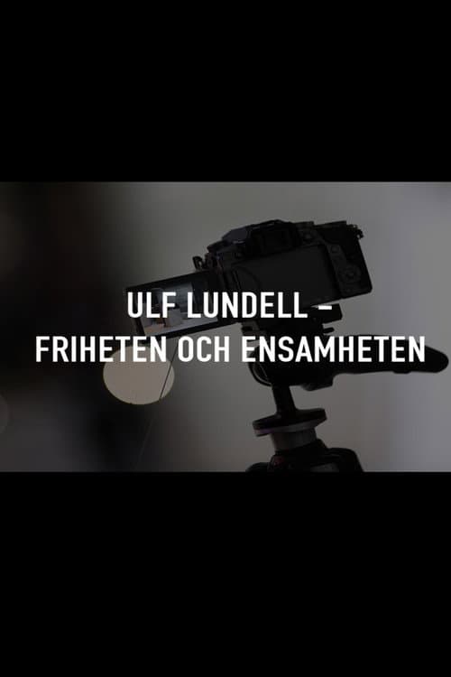 Poster for Ulf Lundell - friheten och ensamheten