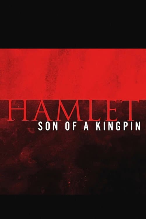 Poster for Hamlet: Son of a Kingpin