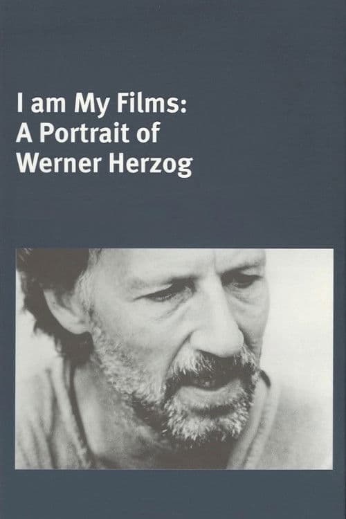 Постер до фільму «I Am My Films: A Portrait of Werner Herzog»