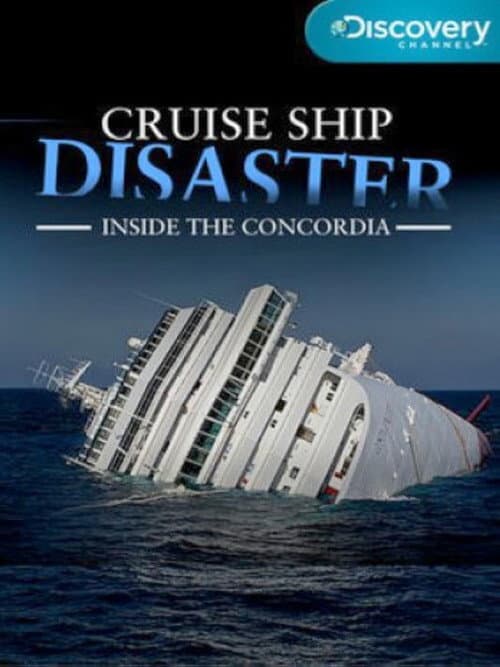 Poster for Cruise Ship Disaster: Inside the Concordia