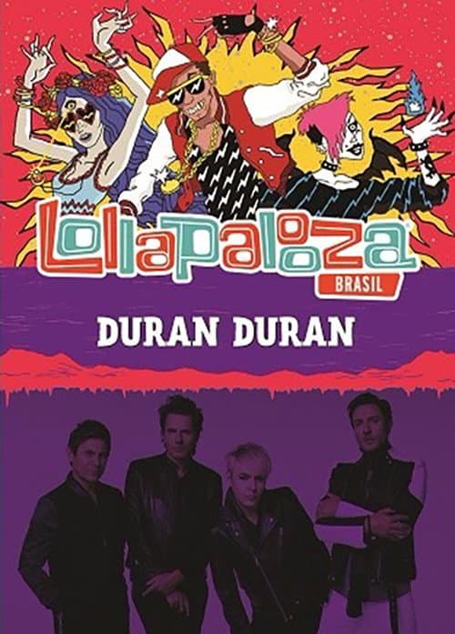 Poster for Duran Duran: Lollapalooza Brazil 2017