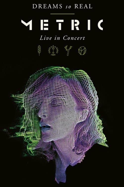 Постер до фільму «Metric: Dreams So Real  (Live In Concert)»