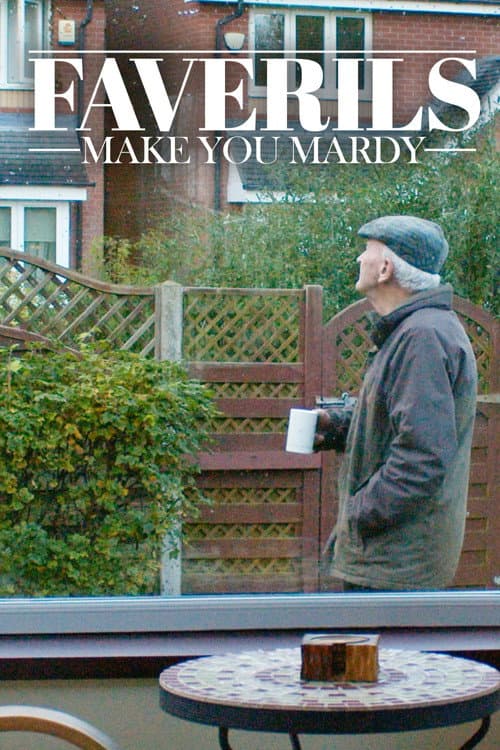 Poster for Faverils Make You Mardy