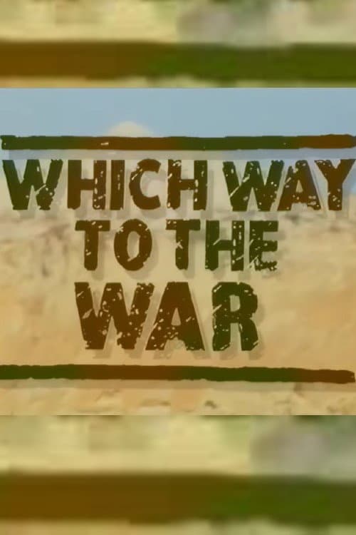 Poster for Which Way to the War