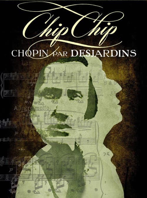 Poster for Chip Chip – Chopin par Desjardins
