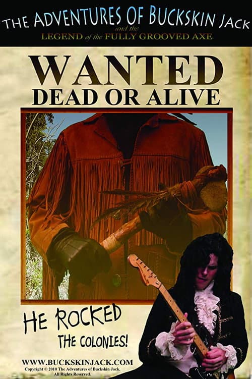 Постер до фільму «The Adventures of Buckskin Jack and the Legend of the Fully Grooved Axe»