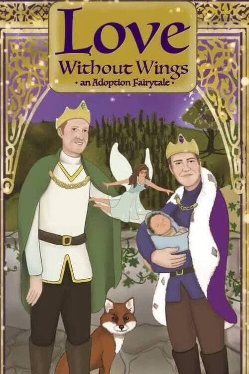 Poster for Love Without Wings: an Adoption Fairytale