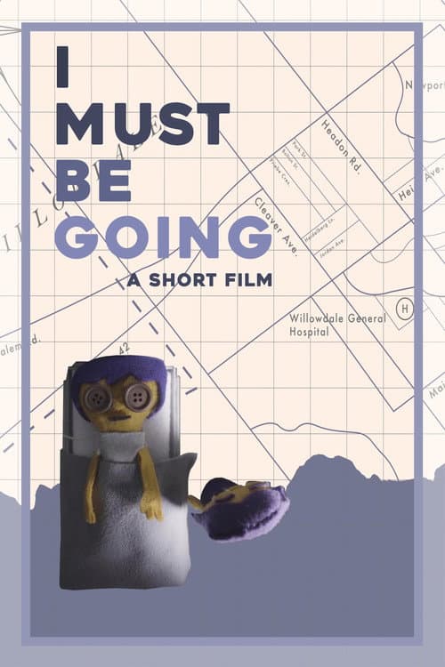 Постер до фільму «I Must Be Going»