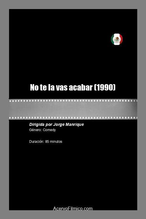 Poster for No te la vas acabar