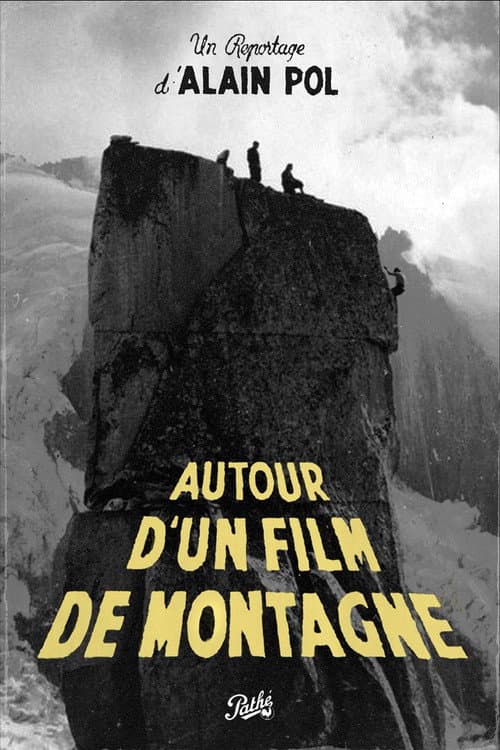 Постер до фільму «Autour d'un Film de Montagne»