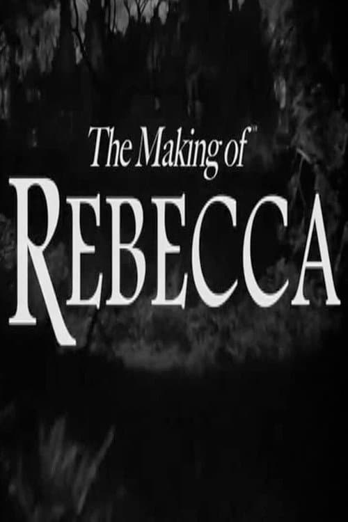 Постер до фільму «The Making of 'Rebecca'»