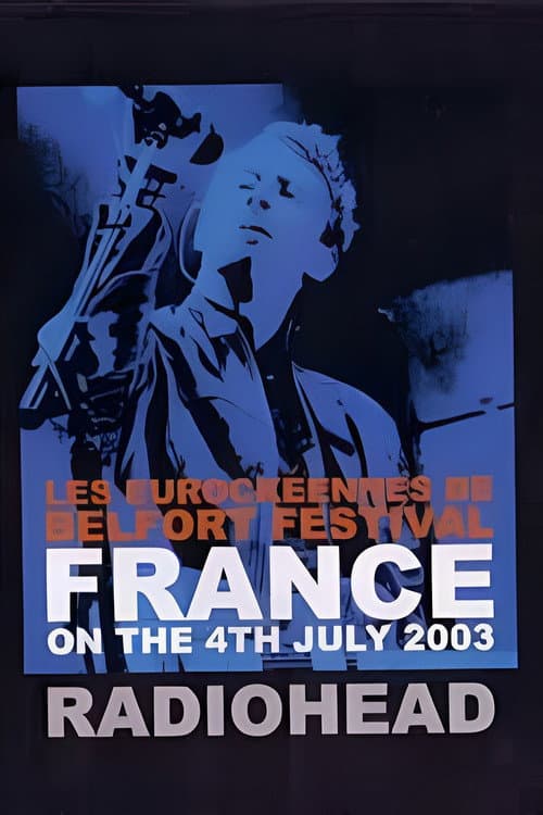 Poster for Radiohead: Eurockéennes 2003