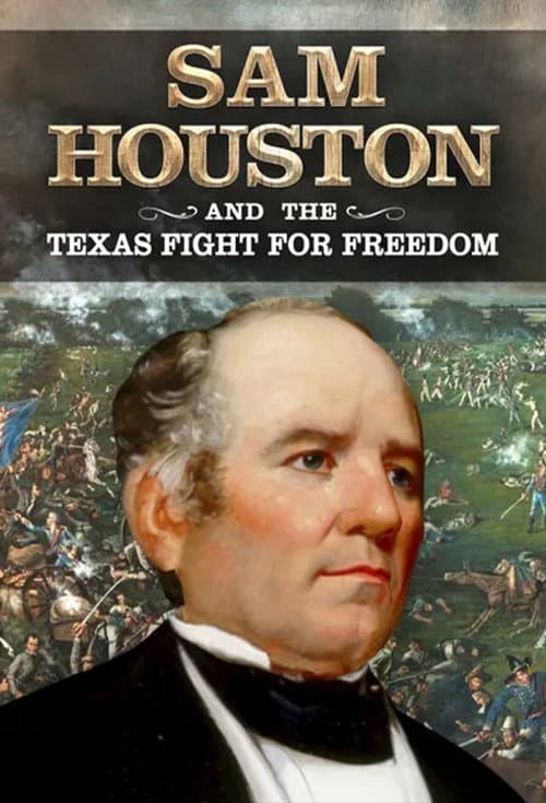 Poster for Sam Houston and the Texas Fight for Freedom